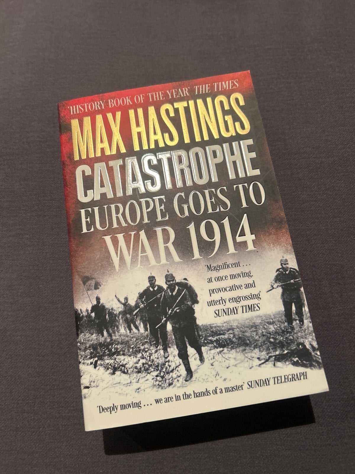 Catastrophe: Europe Goes to War 1914 - Max Hastings, Ophalen of Verzenden, 20e eeuw of later, Zo goed als nieuw, Europa