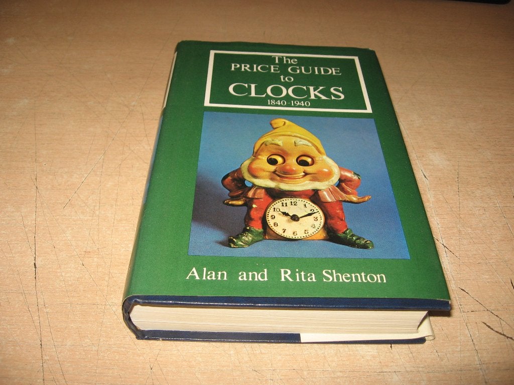 Alan/Rita Shenton    The Price Guide to Clocks 1840-1940, Ophalen of Verzenden