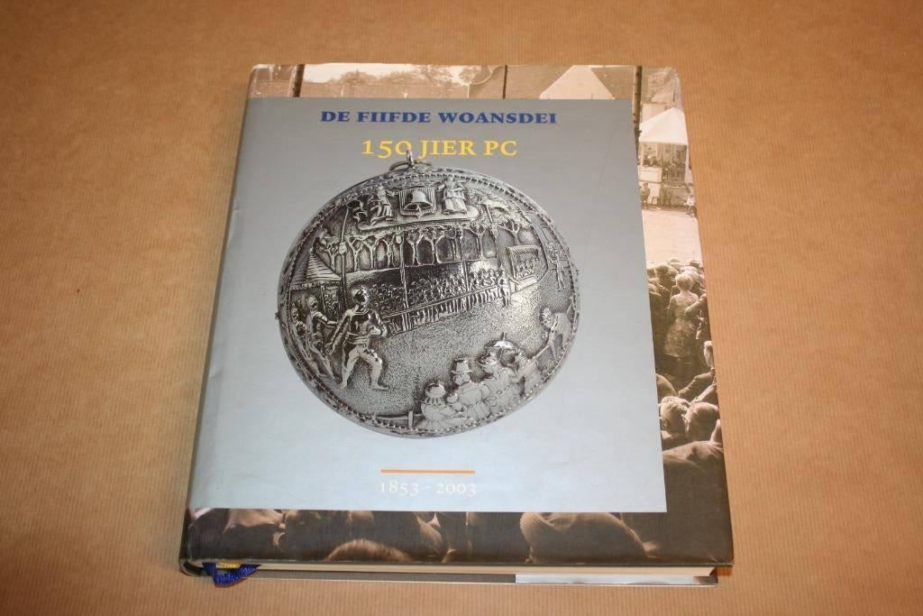De fiifde woansdei - 150 jier PC [1853-2003], Boeken, Ophalen of Verzenden, Gelezen