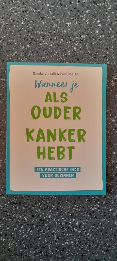 Wanneer je als ouder kanker hebt ~ Nieuw! Verkaik - Boelen, Ophalen of Verzenden, Nieuw, Ziekte en Allergie, Dineke Verkaik