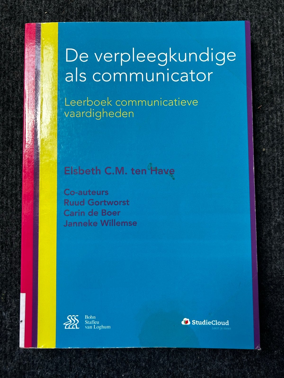 De verpleegkundige als communicator - Elsbeth C.M. ten Have, Ophalen of Verzenden, Gamma, Zo goed als nieuw, HBO