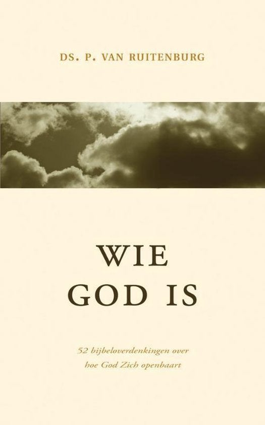 Wie God is Ds P. van Ruitenburg 9789033120879, Ophalen of Verzenden, Zo goed als nieuw, Ds P. van Ruitenburg, Christendom | Protestants
