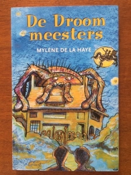 Droommeesters - Mylène de la Haye, Boeken, Verzenden, Zo goed als nieuw, Fictie