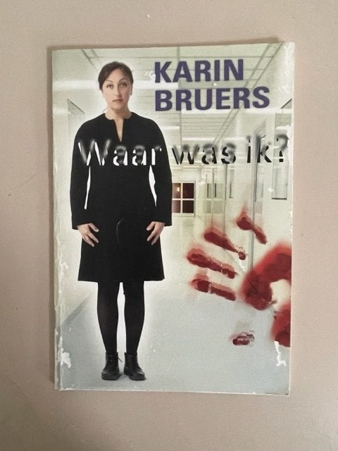 Karin bruers. Waar was ik ? Supplement cabaretvoorstelling., Ophalen, Zo goed als nieuw, Cabaret, Karin bruers