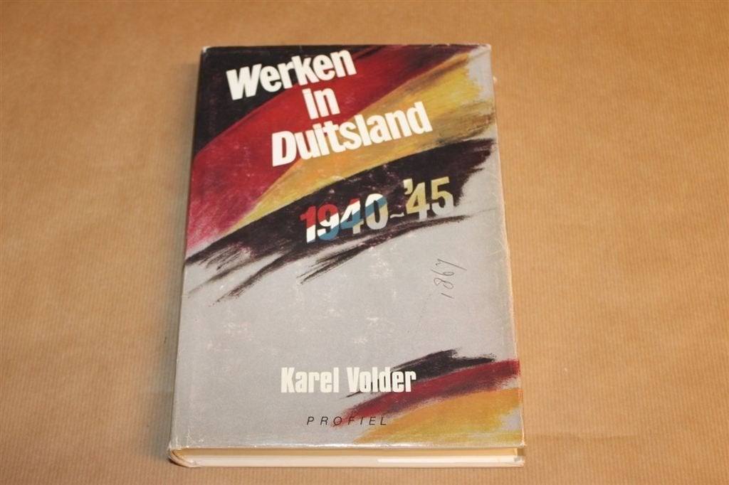 Werken in Duitslsand - 1940-1945 - Karel Volder, Ophalen of Verzenden, Zo goed als nieuw
