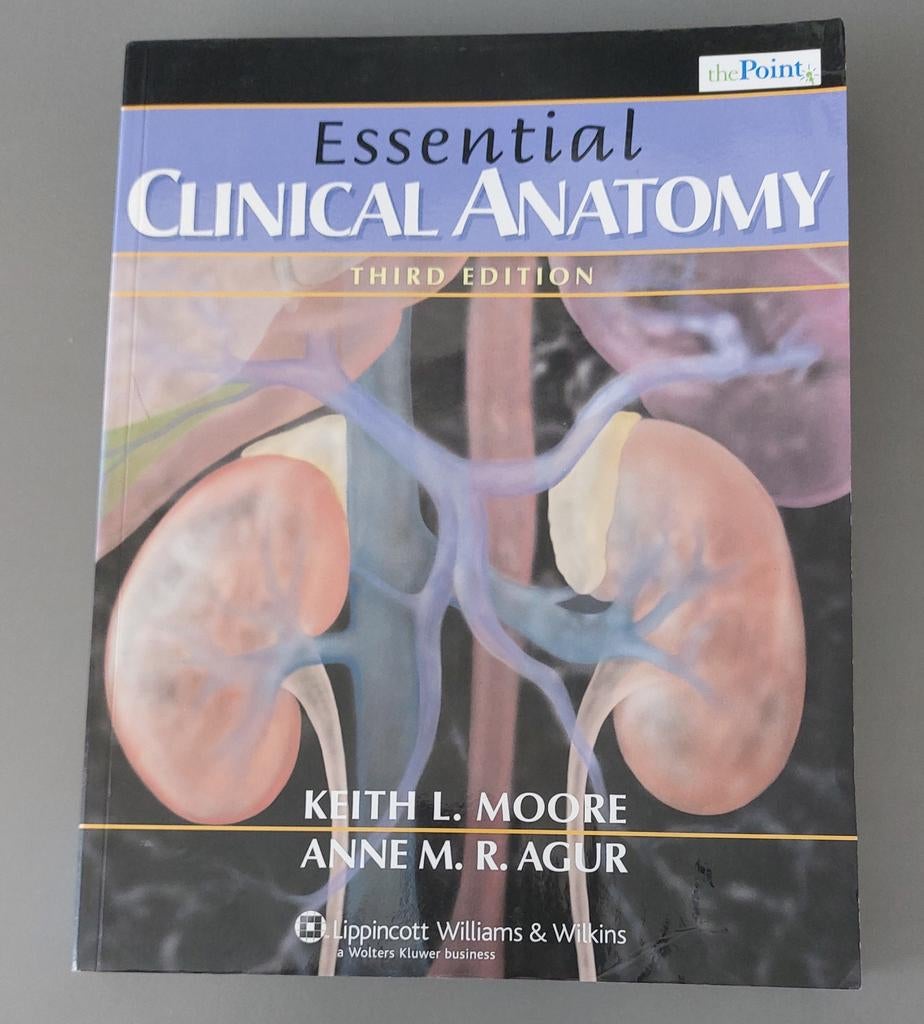 Medisch - Essential Clinical Anatomy - 3th edition, Ophalen of Verzenden, Beta, WO, Keith L. Moore, Anne M. R. Agur