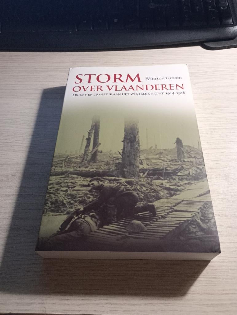 Storm over Vlaanderen (het Westelijk front 1914-1918) Groom, Boeken, Gelezen, Winston Groom, Ophalen of Verzenden, Voor 1940