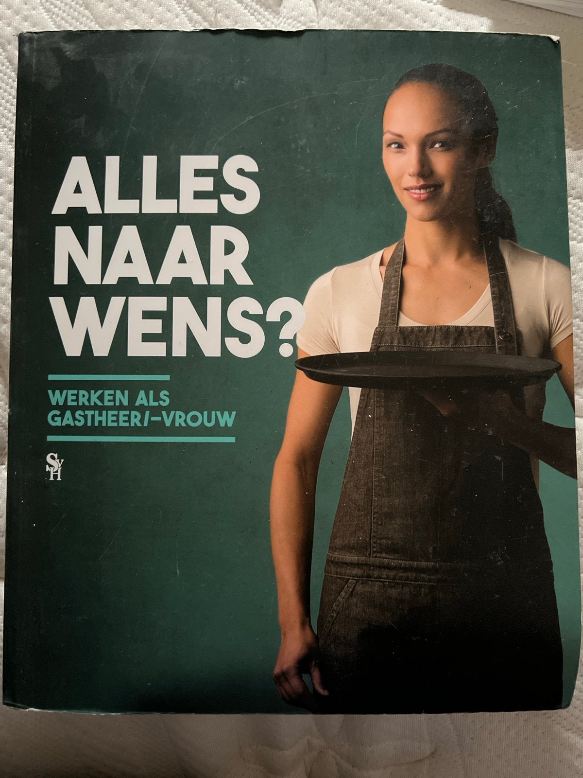 Alles naar wens? Werken als gastheer/-vrouw, Boeken, Ophalen of Verzenden, Gelezen, Nederland