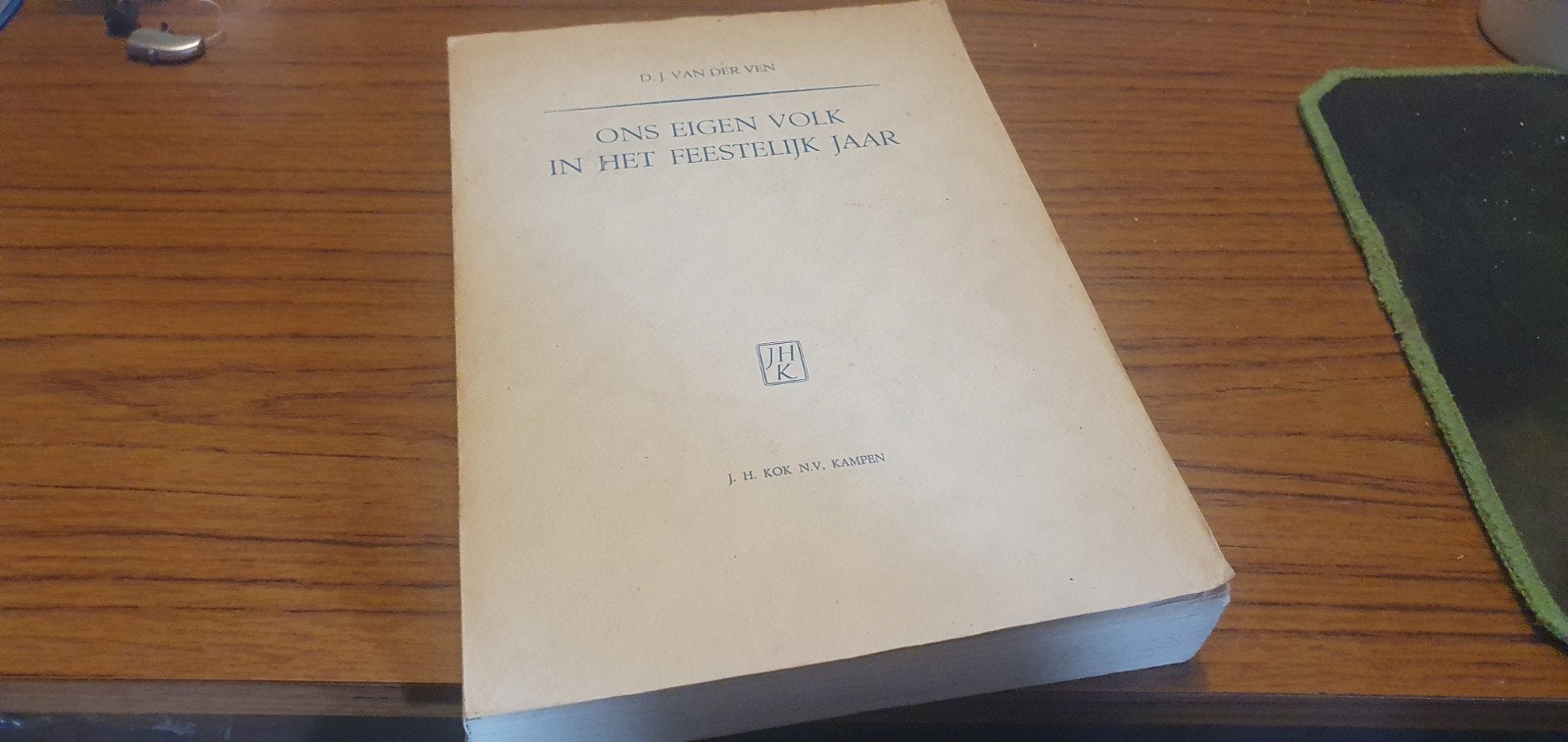 Ons eigen volk in het feestelijk jaar, Ophalen of Verzenden, Gelezen, D J van der Ven