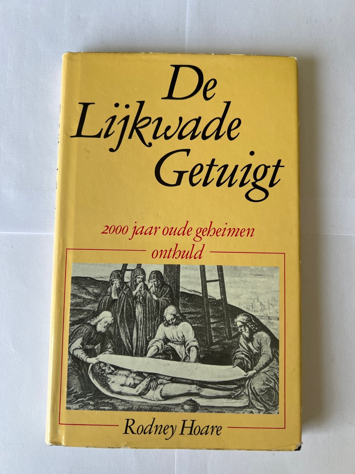 De Lijkwade Getuigt - Rodney Hoare (2000 jaar oude geheimen), Ophalen of Verzenden, Gelezen, Spiritualiteit algemeen, Achtergrond en Informatie