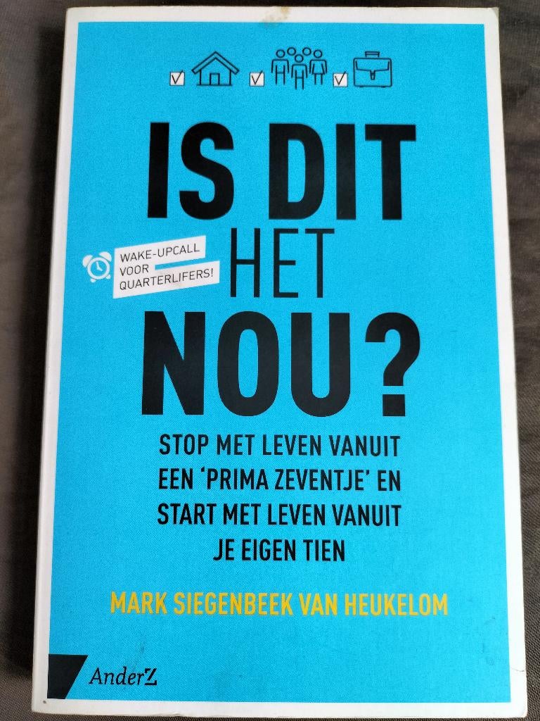 Mark Siegenbeek van Heukelom - Is dit het nou?, Boeken, Ophalen of Verzenden, Zo goed als nieuw, Mark Siegenbeek