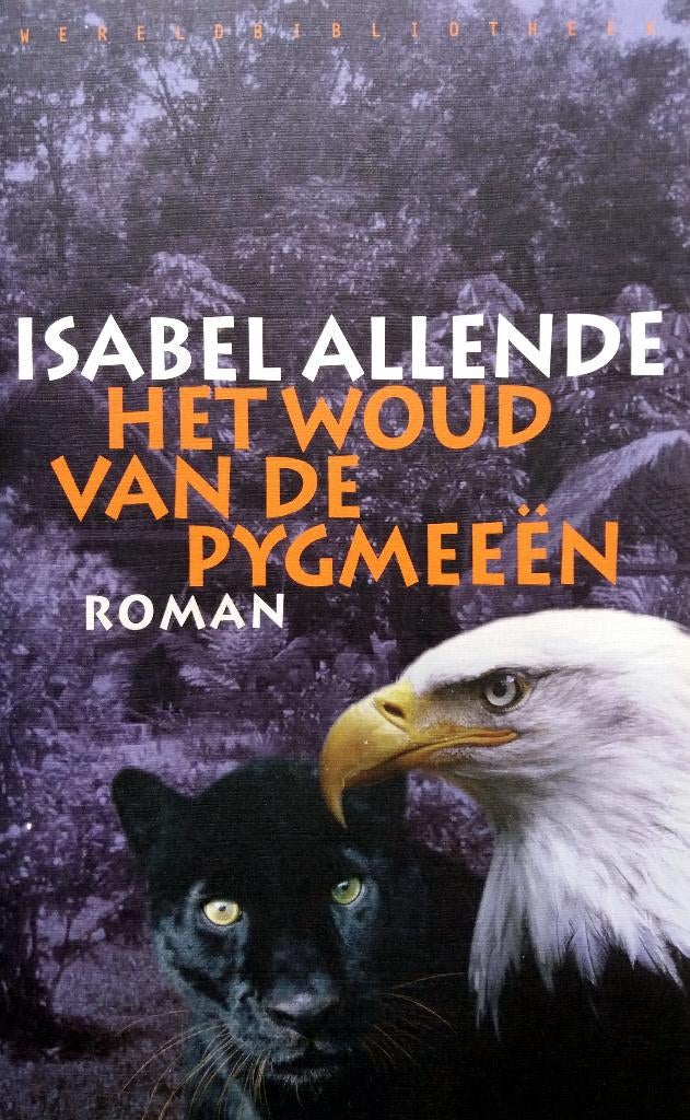 Isabel Allende - Het woud van de Pygmeeen, Ophalen of Verzenden, Zo goed als nieuw, Wereld overig