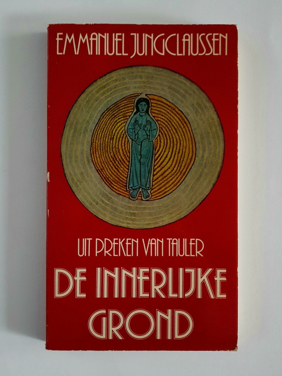 De Innerlijke Grond - Emmanuel Jungclaussen - boek, Ophalen of Verzenden, Gelezen, Christendom | Katholiek