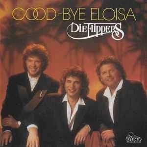DIE FLIPPERS -  GOODBYE ELOISA TOPPER VOOR PIRAAT NMINT.., Cd's en Dvd's, Vinyl | Nederlandstalig, Verzenden, Zo goed als nieuw