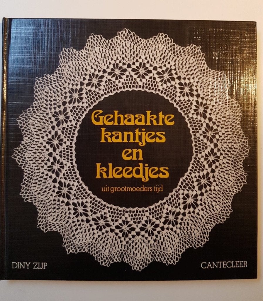 Gehaakte kantjes en Kleedjes – Diny Zijp, Ophalen of Verzenden, Nieuw, Haken, Patroon of Boek