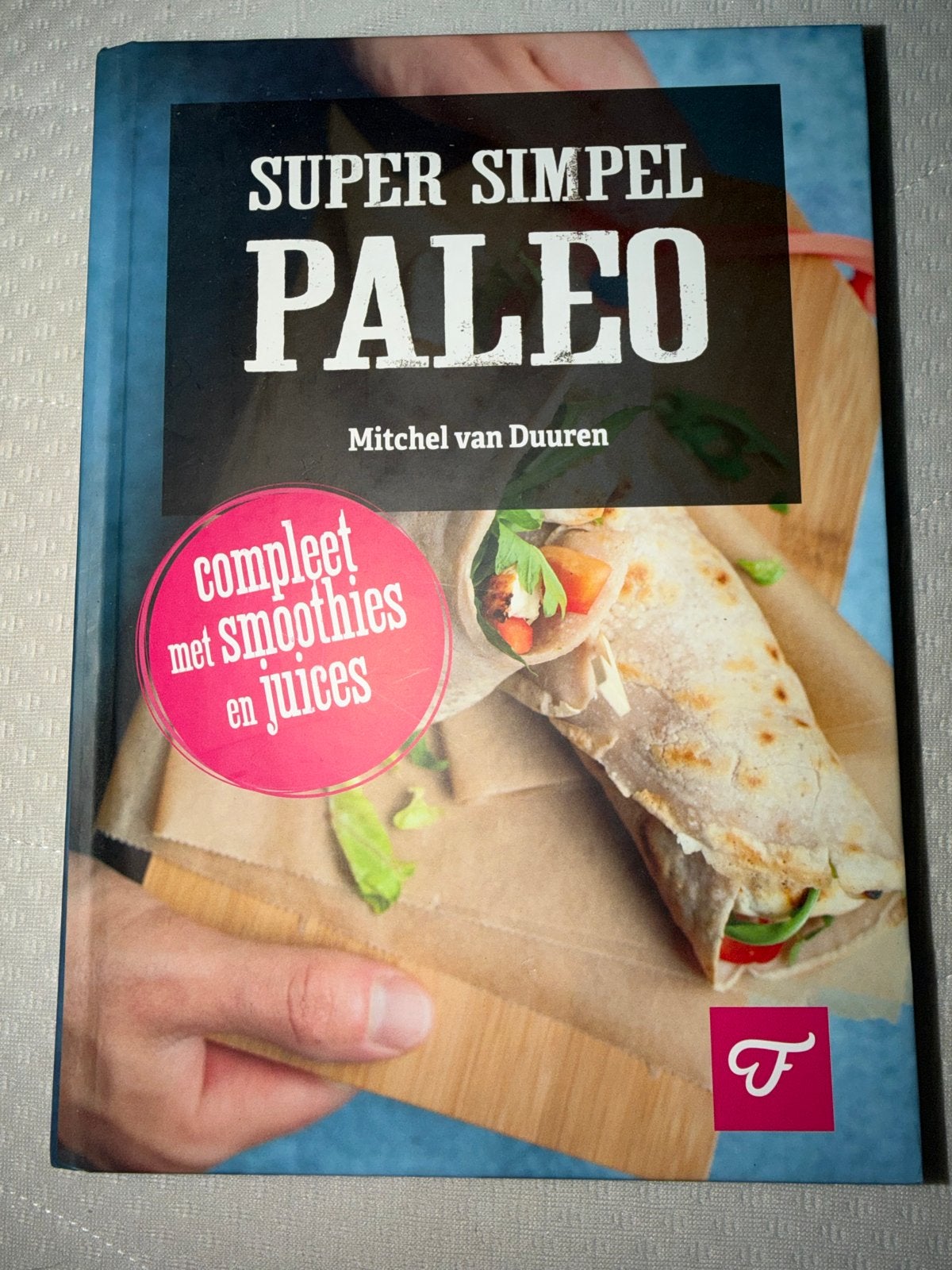 Super Simpel Paleo - Compleet met smoothies en juices, Boeken, Hoofdgerechten, Ophalen of Verzenden, Zo goed als nieuw, Gezond koken