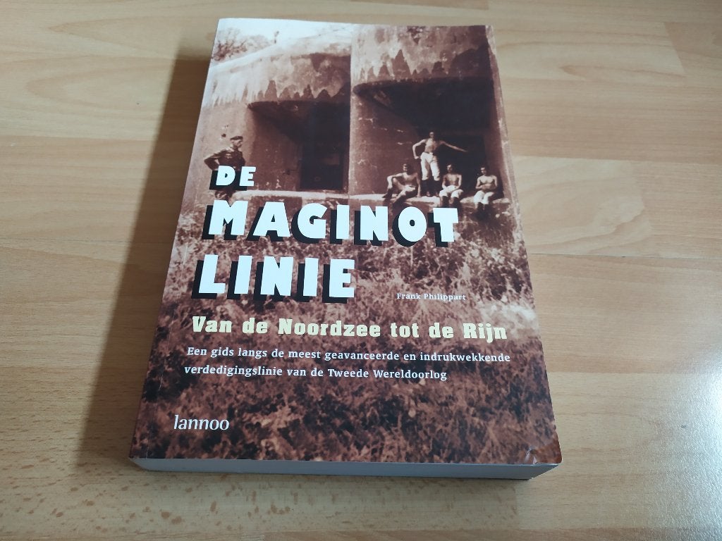 De Maginotlinie - Van de Noordzee tot de Rijn, Ophalen of Verzenden, Tweede Wereldoorlog, Gelezen, Algemeen