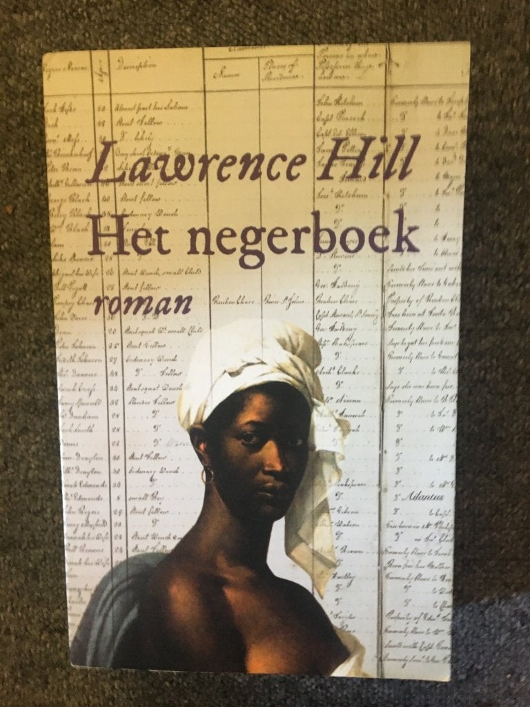 Het Negerboek ; door Lawrence Hill #USA #Slavernij, Overige, Ophalen of Verzenden, Zo goed als nieuw, Lawrence Hill