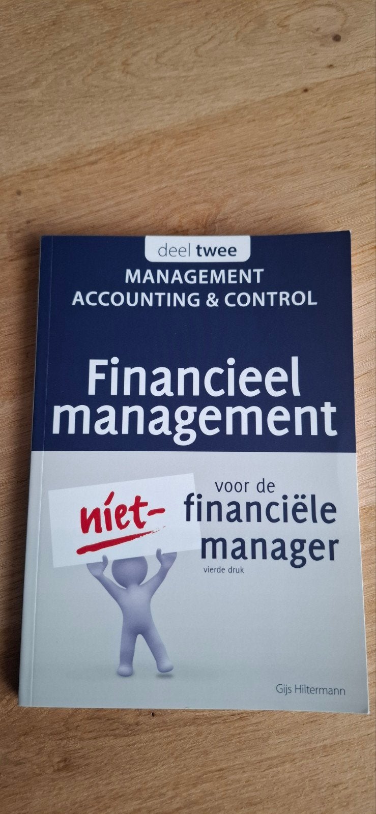 Financieel management voor de niet-financiële manager, Boeken, Ophalen of Verzenden, Nieuw, Management, Gijs Hiltermann