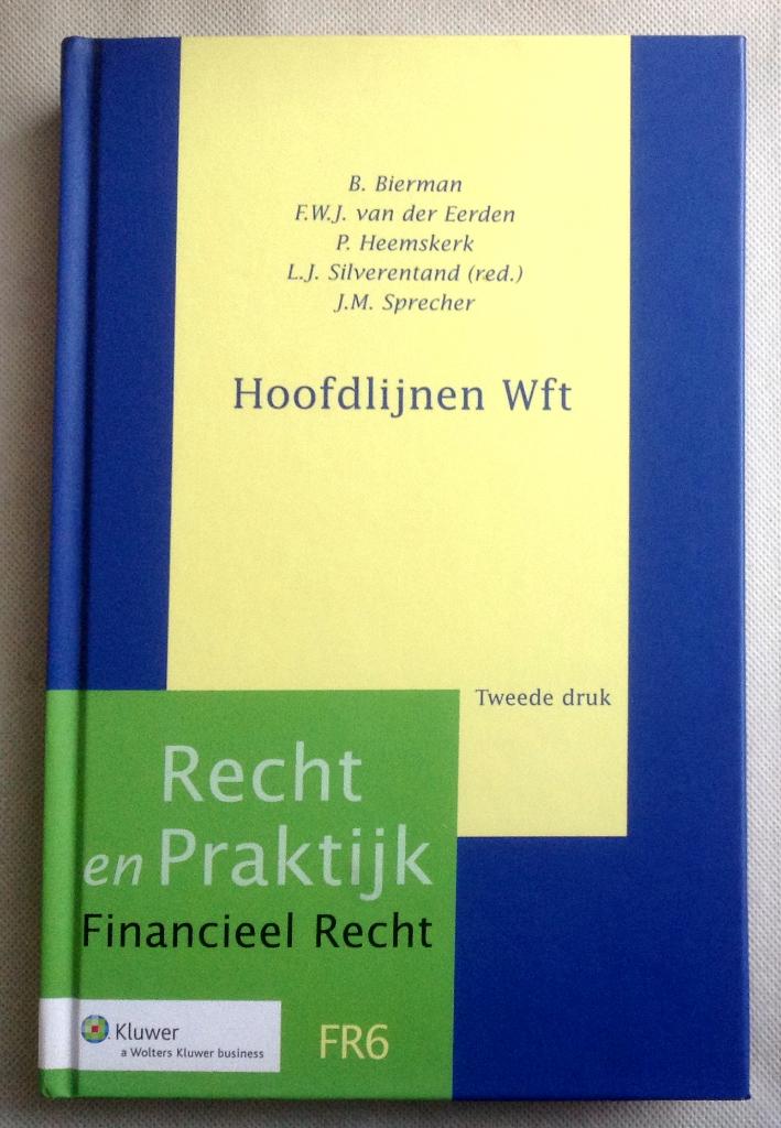 Recht en praktijk - Hoofdlijnen wft, Verzenden, Gelezen, Overige onderwerpen, Meerdere auteurs