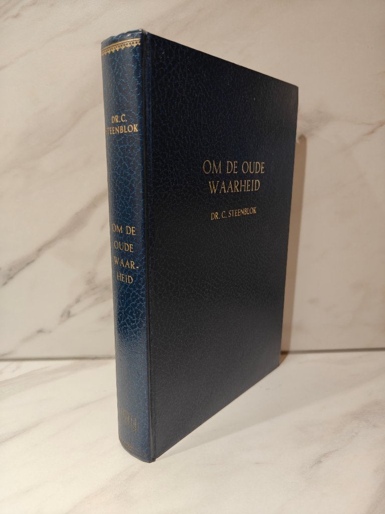 Dr. C. Steenblok. Om de oude waarheid, Boeken, Ophalen of Verzenden, Gelezen, Christendom | Protestants