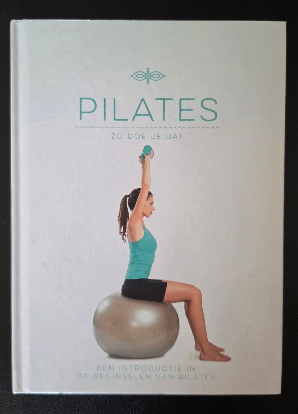 Pilates: Zo doe je dat - Boek voor beginners, Ophalen of Verzenden, Gebruikt