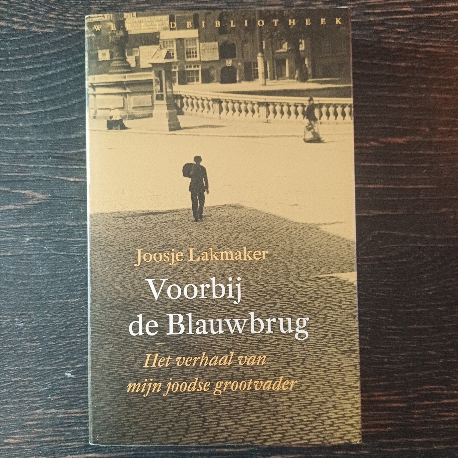 Voorbij de Blauwbrug Het verhaal van mijn joodse grootvader, Ophalen of Verzenden, Gelezen, Joosje Lakmaker, Overige