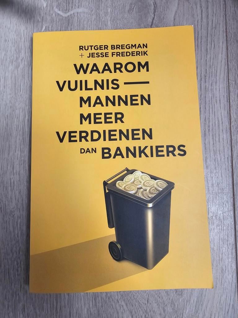 Waarom Vuilnismannen Meer Verdienen Dan Bankiers, Boeken, Ophalen of Verzenden, Gelezen
