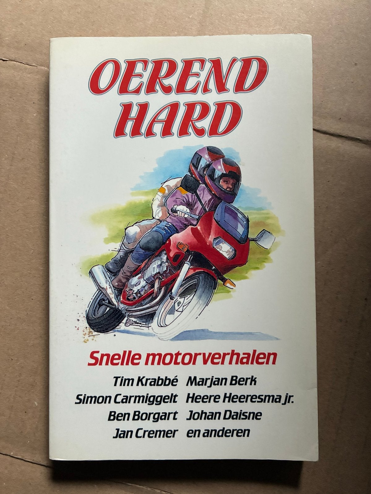 Oerend Hard: Snelle motorverhalen - Tim Krabbé e.a., Ophalen of Verzenden, Gelezen