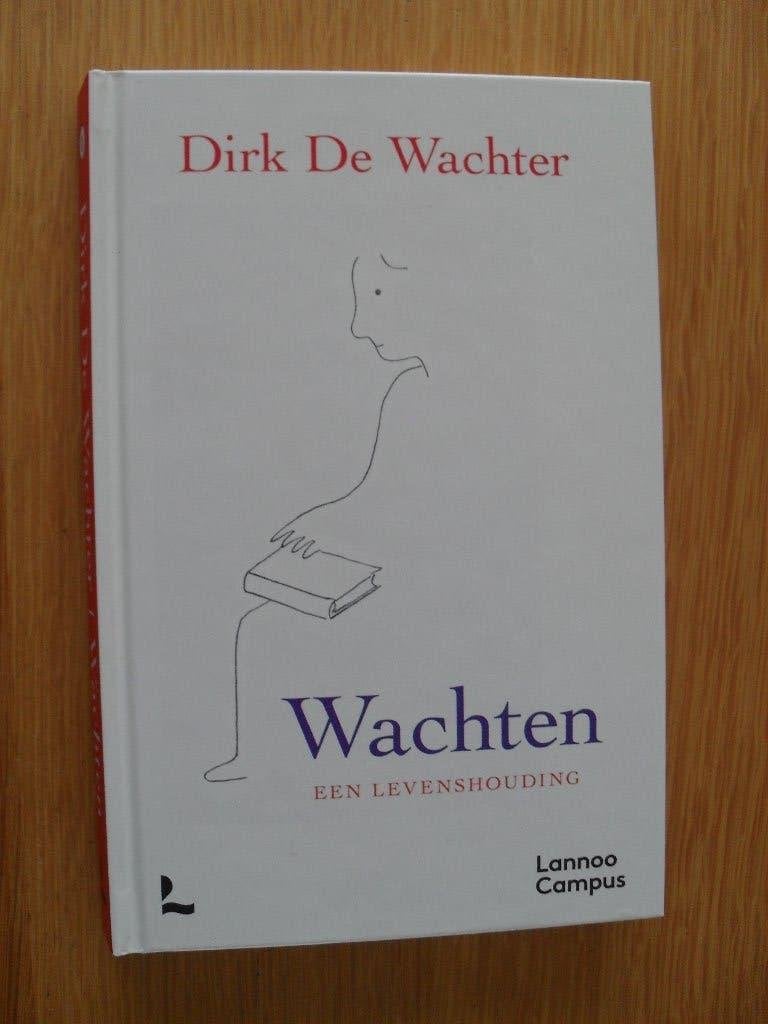 Wachten van Dirk de Wachter, Boeken, Ophalen of Verzenden, Gelezen