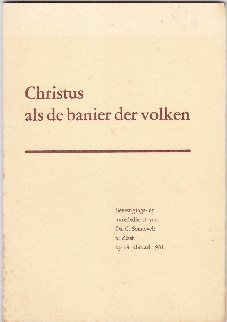 Sonnevelt, Ds.C. - Christus als de Banier (Bev.- en intrede), Ophalen of Verzenden, Sonnevelt, Ds.C., Christendom | Protestants