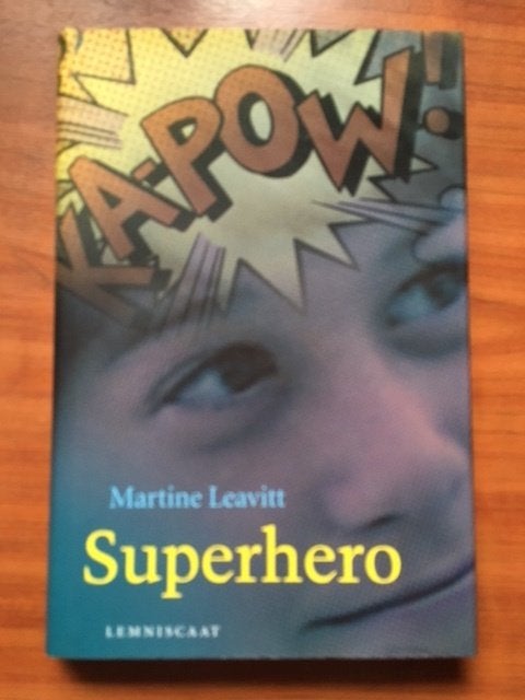 Martine Leavitt: Superhero, Ophalen of Verzenden, Zo goed als nieuw, Martine Leavitt, Fictie