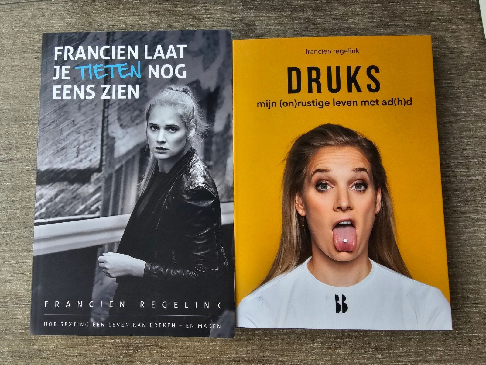 Francien Regelink: Druks & Laat je tieten nog eens zien, Boeken, Ophalen of Verzenden, Gelezen, Francien Regelink