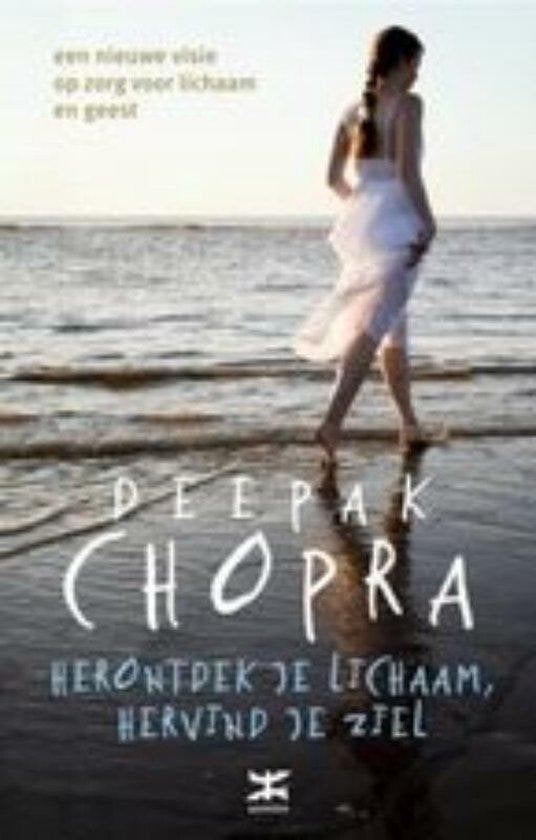 Deepak Chopra Herontdek je lichaam, hervind je ziel, Ophalen of Verzenden, Nieuw, Overige typen
