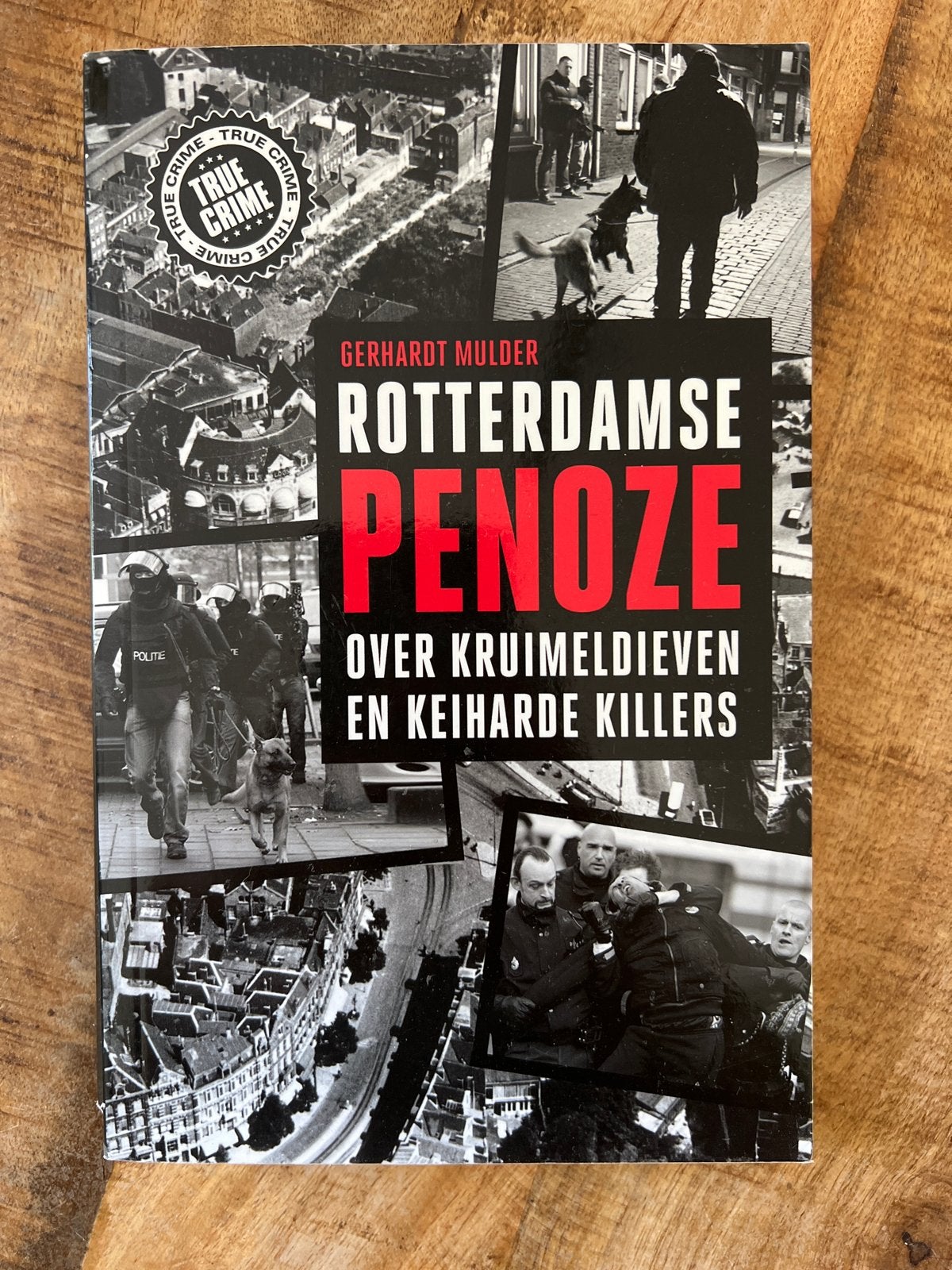 Rotterdamse Penoze - Gerhardt Mulder (True Crime), Ophalen of Verzenden, Gelezen