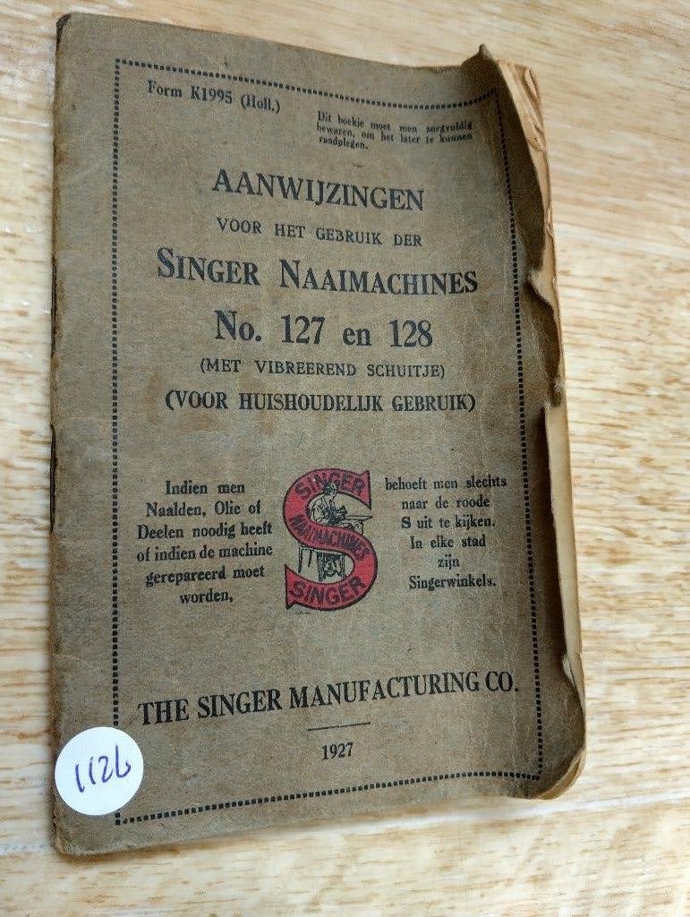 Nr. 1126 Singer naaimachines, aanwijzingen voor nrs 127/128, Antiek en Kunst, Ophalen of Verzenden, Singer Manufactoring