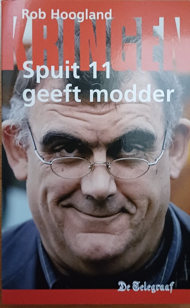 2+1 GRATIS! Spuit 11 geeft modder - Rob Hoogland, Boeken, Overige typen, Nieuw, Ophalen of Verzenden, Rob Hoogland