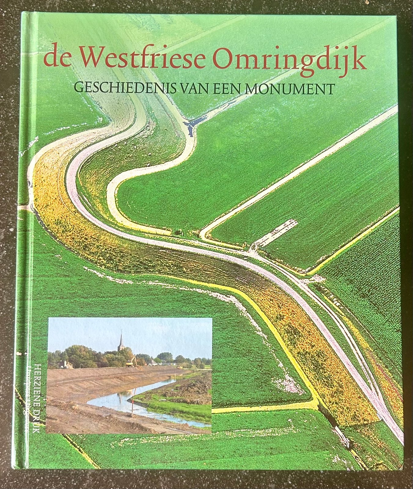 De Westfries Omringdijk - Herziene druk, Ophalen of Verzenden, Zo goed als nieuw, Ruud Spruit, Robert Ballot, Jan Stobbe, Geeske Bakker.
