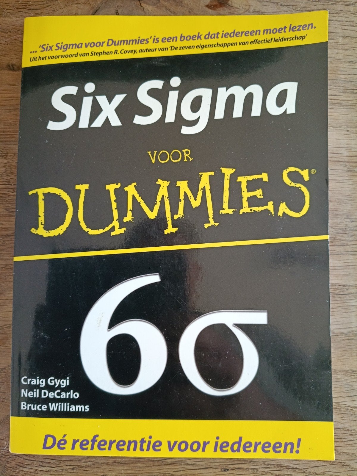 Six Sigma voor Dummies - Verbeter bedrijfsprestaties, Ophalen of Verzenden, Zo goed als nieuw, Management, Craig Gygi, Neil DeCarlo, Bruce Williams