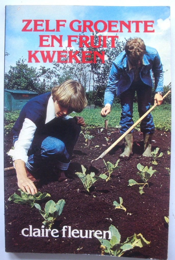 Claire Fleuren Zelf groente en fruit kweken, Moestuin, Ophalen of Verzenden, Zo goed als nieuw, Claire Fleuren