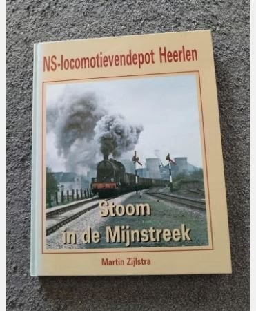 NS-locomotievendepot Heerlen: Stoom in de Mijnstreek, Boeken, Ophalen of Verzenden, Zo goed als nieuw, Martin Zijlstra, Trein