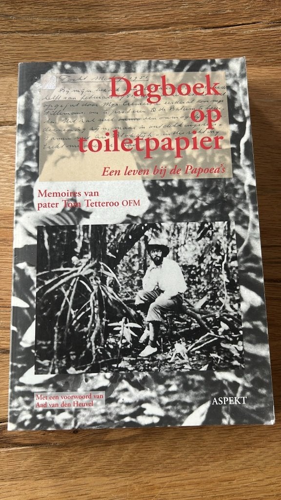 Dagboek op toiletpapier: Een leven bij de Papoea's, Boeken, Gelezen, Ophalen of Verzenden, Nederland, Tom Tetteroo OFM