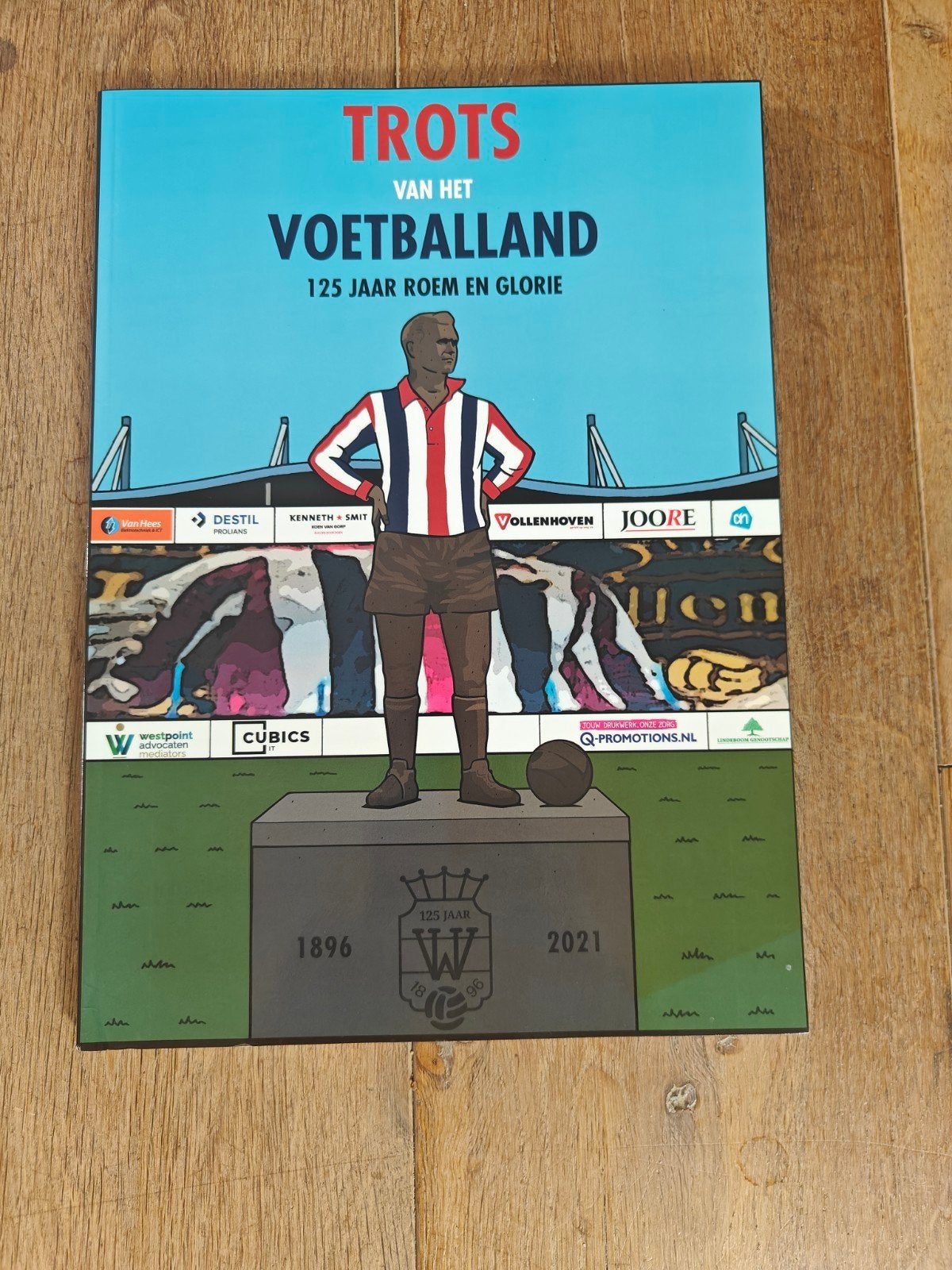 Trots van het Voetballand-125 jaar roem en glorie Willem II, Ophalen of Verzenden, Nieuw, Onbekend, Balsport
