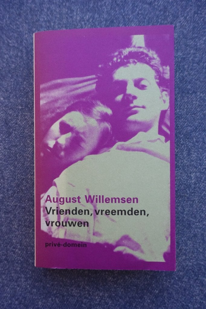 August Willemsen. Vrienden, vreemden, vrouwen (Privé-domein), Ophalen of Verzenden, Gelezen, Nederland