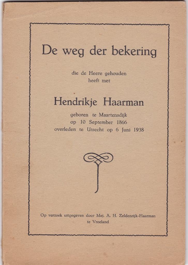 Hendrikje Haarman - De weg der bekering, Boeken, Ophalen of Verzenden, Gelezen, Hendrikje Haarman, Christendom | Protestants