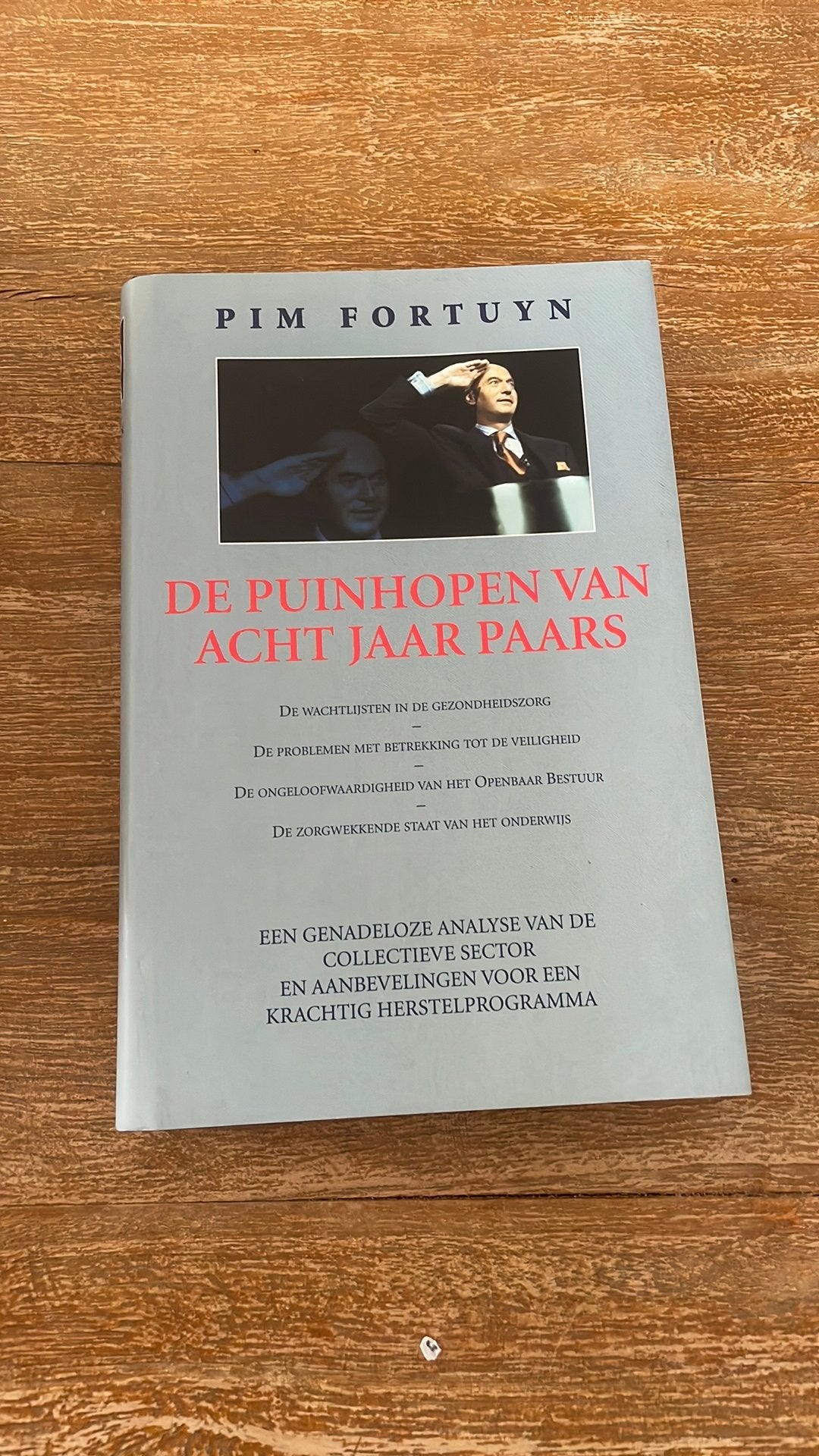 De puinhopen van acht jaar paars - Pim Fortuyn, Ophalen of Verzenden, Zo goed als nieuw, Nederland
