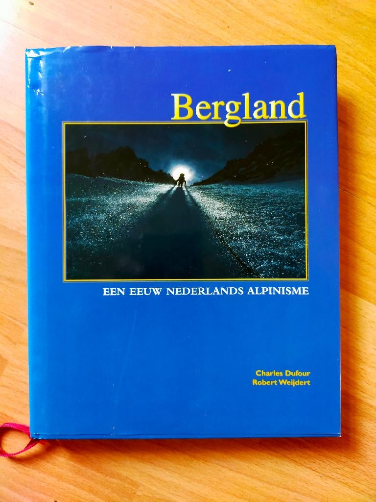 Bergland, een eeuw Nederlands Alpinisme (Dufour/Weijdert), Ophalen of Verzenden, 20e eeuw of later, Zo goed als nieuw