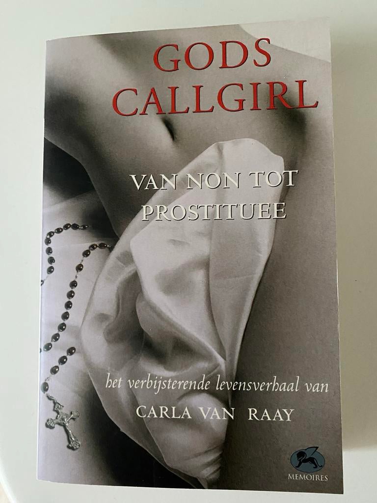 Gods Callgirl: Van Non tot Prostituee, Boeken, Ophalen of Verzenden, Zo goed als nieuw, Overige