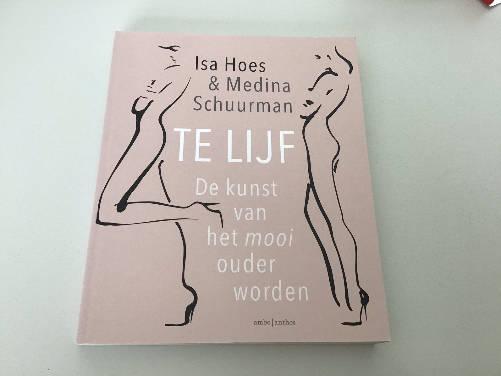 Te lijf - Isa Hoes en Medina Schuurman, Boeken, Ophalen of Verzenden, Zo goed als nieuw