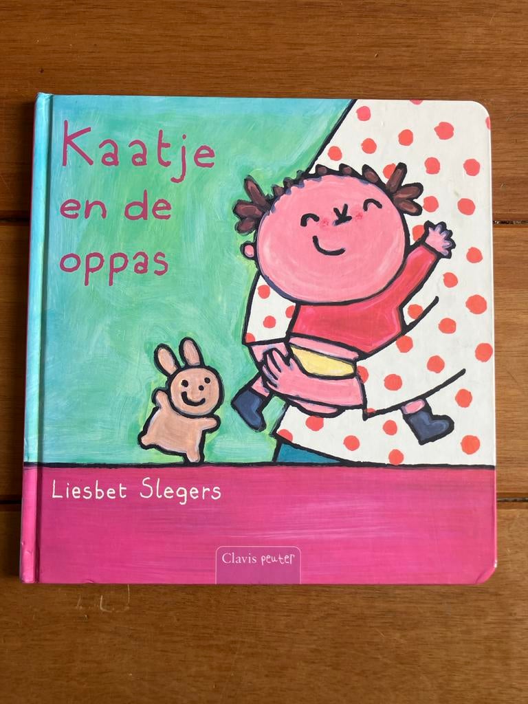 Kaatje en de oppas - Liesbet Slegers (Clavis peuter), Ophalen of Verzenden, Zo goed als nieuw, 2 tot 3 jaar